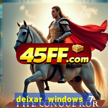 deixar windows 7 mais rapido